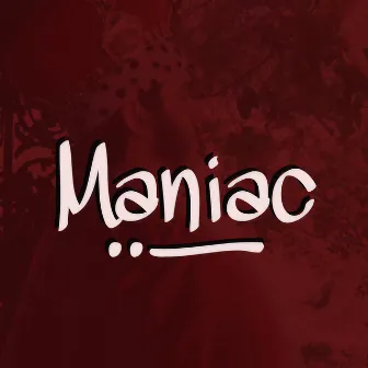 Maniac by Unknown