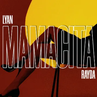 Mamacita by LYAN