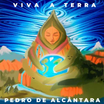 Viva a Terra by Pedro de Alcântara