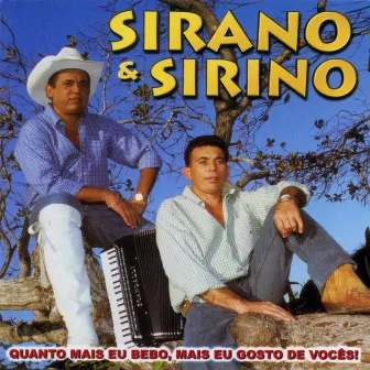 Quanto Mais Eu Bebo Mais Eu Gosto de Vocês by Sirano & Sirino