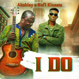 I Do by Aka Blay