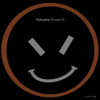 Shake It! by Yokushe