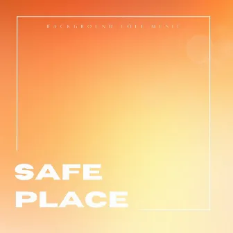 Safe Place: Chillout Lounge Music by Background Lofi Music