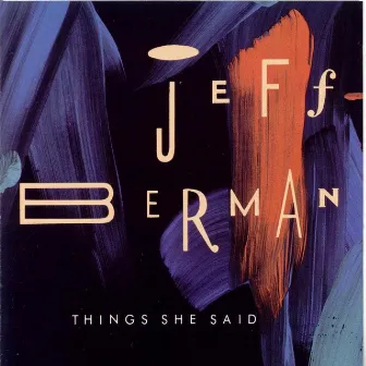 Things She Said by Jeff Berman