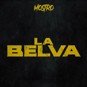 La Belva by Mostro