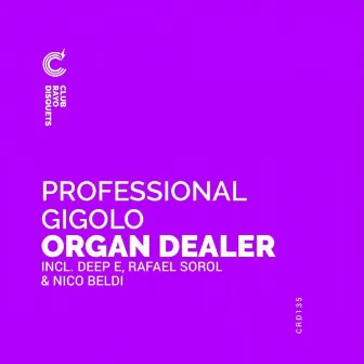 Organ Dealer by Professional Gigolo