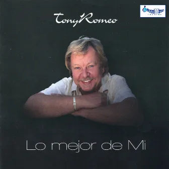 Lo Mejor De Mi by Tony Romeo