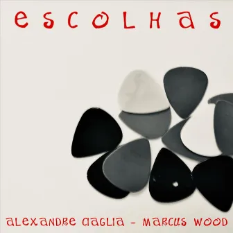 Escolhas by Alexandre Ciaglia