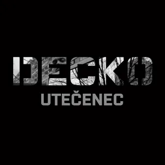 Utečenec by Decko