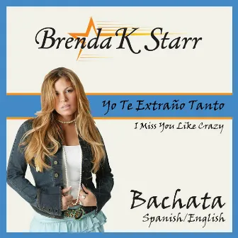 Yo Te Extraño Tanto by Brenda K. Starr