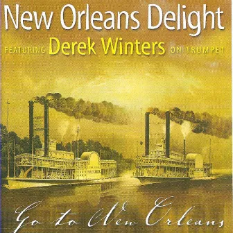 Go to New Orleans (feat. Derek Winters) by New Orleans Delight