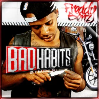 Bad Habits by Freddy Benz