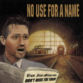 Don't Miss the Train by No Use For A Name