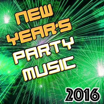 New Year's Eve Party Music - Best Partying Background Songs Compilation for 2016 by New Years Party Big