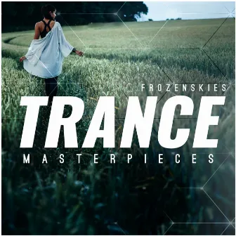 Trance Masterpieces by Frozen Skies