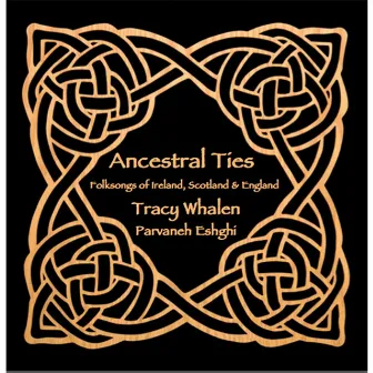 Ancestral Ties: Folksongs of Ireland, Scotland and England by 