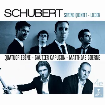 Schubert: String Quintet, Op. 163 & Lieder by Quatuor Ébène