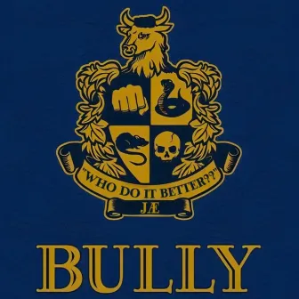 Bully by Jae Bully