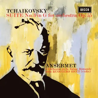 Tchaikovsky: Suite for Orchestra No. 3; Suite for Orchestra No. 4 ‘Mozartiana’ (Ruggiero Ricci: Complete Decca Recordings, Vol. 9) by Ernest Ansermet