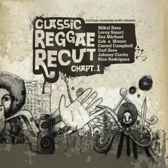 Classic Reggae Recut Chapter 1 by Cultural Warriors