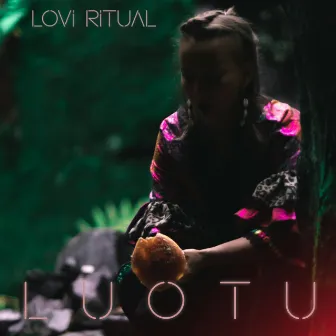 Luotu by LOVI Ritual