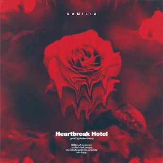 Heartbreak Hotel by Kamilia