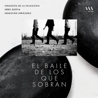 El Baile de los Que Sobran (Versión de Cámara) by Orquesta de la Patagonia