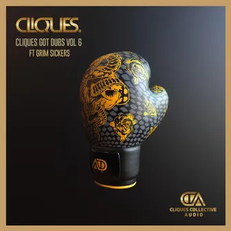 CLIQUES GOT DUBS VOL 6 by CLIQUES.