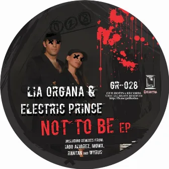 Not To Be Ep by Lia Organa