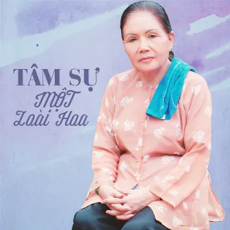 Tâm Sự Một Loài Hoa (Tiếng Hát Út Bạch Lan) by Út Bạch Lan