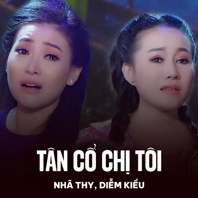 Tân Cổ Chị Tôi