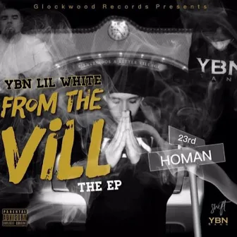 From the Vill the EP by YBN Lil White