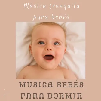 Música Tranquila para Bebés, Vol. 5 by Unknown Artist