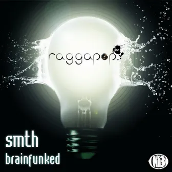 Smth / Brainfunked by Raggapop Inc