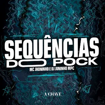 Sequências do Pock by Mc Jhoninho