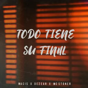 Todo tiene su final by MC Stoner