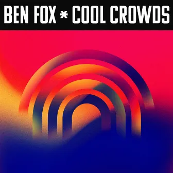 Cool Crowds by Ben Fox