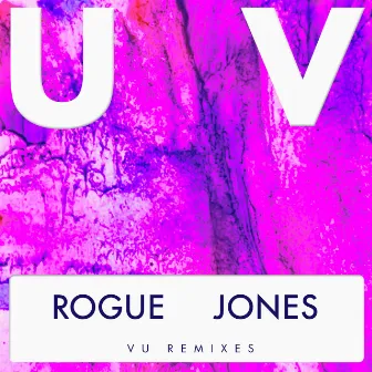 UV (VU Remixes) by Rogue Jones