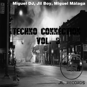 Techno Connection Vol. 3 by Miguel Malaga