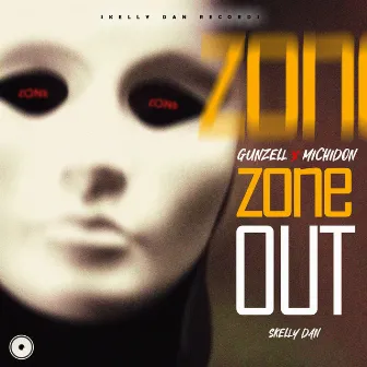 Zone Out by Gunzell