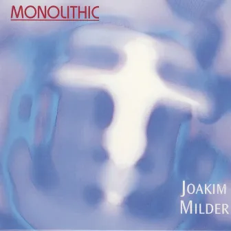 Monolithic by Joakim Milder