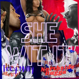 She Wit It by Trey Milly