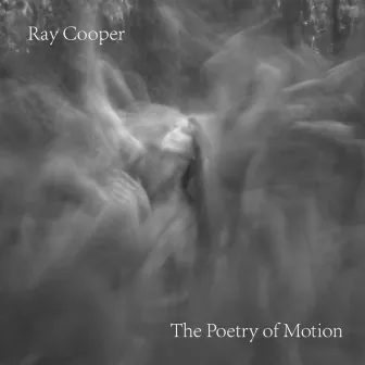 The Poetry of Motion by Ray Cooper