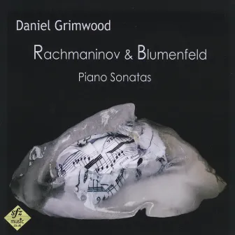 Rachmaninov & Blumenfeld Piano Sonatas by Daniel Grimwood