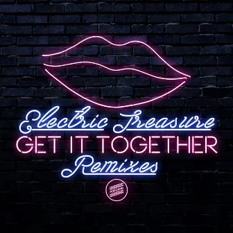 Get It Together Remixes by Electric Treasure