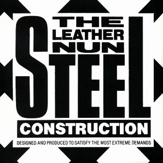 Steel Construction by The Leather Nun