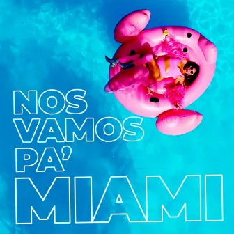 Nos Vamos Pa' Miami by Van Klaus