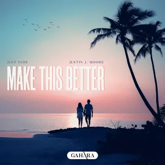 Make This Better by Justin J. Moore