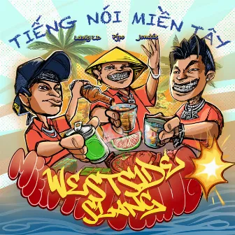 Tiếng Nói Miền Tây (Westside Slang) by Lăng LD