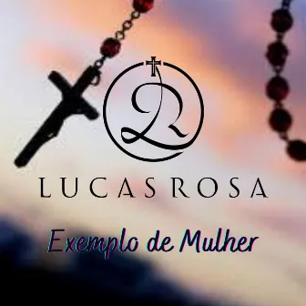 Exemplo de Mulher by Lucas Rosa Oficial